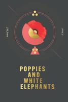 Poppies and White Elephants 1798792974 Book Cover