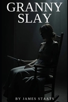 GRANNY SLAY B0DXTP8WQH Book Cover