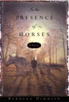 In the Presence of Horses 031224567X Book Cover