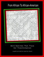 From African to African-American: Word Searches That Trace Our Transformation 0983315027 Book Cover