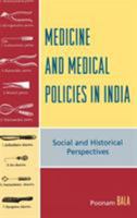 Medicine and Medical Policies in India: Social and Historical Perspectives 0739113224 Book Cover