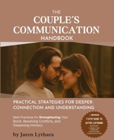 THE COUPLE’S COMMUNICATION HANDBOOK: Practical Strategies for Deeper Connection and Understanding B0FDVJBFCS Book Cover