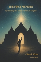 The First Memory: Reclaiming the Truth of Human Origins (The Living Library) B0FK5JT8RP Book Cover