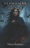 A Crown of Ink and Snow (The Hollow Court) B0GG71WV9N Book Cover