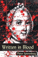 Written in Blood: Fatal Attraction in Enlightenment Amsterdam 0814257569 Book Cover