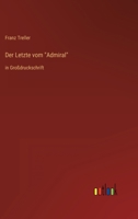 Der Letzte vom Admiral: in Gro?druckschrift 3368473662 Book Cover