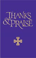 Thanks and Praise: A Supplement to the Church Hymnal 1848257635 Book Cover