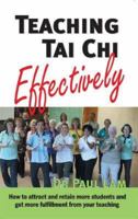 Teaching Tai Chi Effectively 098035739X Book Cover