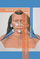 A Grande Aventura de Spix e Martius: Brasil 1817-1820 1549988948 Book Cover