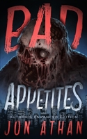 Bad Appetites: Author's Enhanced Edition B09SWFKJQX Book Cover