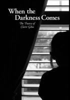 When The Darkness Comes 1329001397 Book Cover