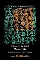Iran's Troubled Modernity: Debating Ahmad Fardid's Legacy 1108700268 Book Cover