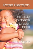 The Little Children's prayer book: Kids prayers B0H2L9K1Y9 Book Cover