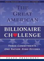 The Great American Billionaire Challenge 0986227668 Book Cover