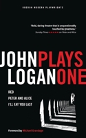 John Logan: Plays One 1783198524 Book Cover