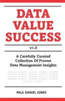 Data Value Success: Data Management Strategy and Leadership Tips B0BJQ61X3K Book Cover