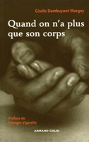 Quand on n'a plus que son corps - Soin et non-soin de soi en situation de précarité: Soin et non-soin de soi en situation de précarité (French Edition) 2200268149 Book Cover