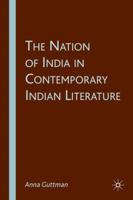 The Nation of India in Contemporary Indian Literature 1349539422 Book Cover