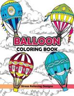 Balloon Coloring Book: Hot Air Balloon 1543030629 Book Cover