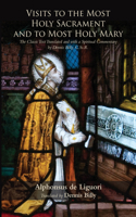 Visits to the Most Holy Sacrament and to Most Holy Mary B0HMTTGYP2 Book Cover