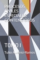 PROCESOS CIVILES ESPECIALES CONTENCIOSOS: TOMO I (LOS PROCESOS JUDICIALES EN VENEZUELA) (Spanish Edition) B0F2JDS7TZ Book Cover