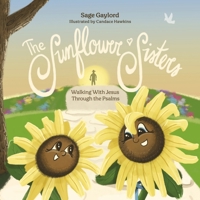 The Sunflower Sisters: Walking with Jesus through the Psalms B0GLF2CKFQ Book Cover