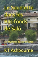 Le Squelette dans les Bas-fonds de Salò: Les Mystères du Lac de Garde 13 B09X49ZZ2K Book Cover