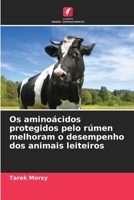 Os aminoácidos protegidos pelo rúmen melhoram o desempenho dos animais leiteiros (Portuguese Edition) 6208611261 Book Cover