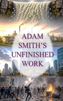Adam Smith's Unfinished Work B0HFH182QT Book Cover