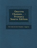 Oeuvres Choisies... 0341030570 Book Cover