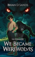 The Summer We Became Werewolves B0F8JBG3W4 Book Cover