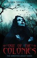 Out of the Colonies 1087924693 Book Cover