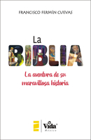 La Biblia (The Bible - Spanish Edition): La aventura de su maravillosa historia (The Adventure of its Marvellous History) 607562015X Book Cover