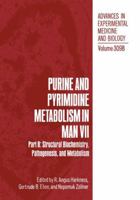 Purine and Pyrimidine Metabolism in Man VII: Part B: Structural Biochemistry, Pathogenesis, and Metabolism 1461577055 Book Cover
