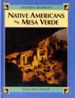 Native Americans and Mesa Verde (Hidden Worlds) 0875185401 Book Cover