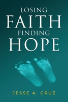 Losing Faith Finding Hope 1737039303 Book Cover