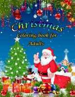 Christmas Coloring Book for adults: Big Christmas Coloring Book with Christmas Trees, Santa Claus, Reindeer, Snowman, and More! B08GV97S9C Book Cover