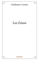 Les Zozos (French Edition) 2414112425 Book Cover