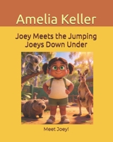 Joey Meets the Jumping Joeys Down Under: Meet Joey! B0GXQ3TC8B Book Cover