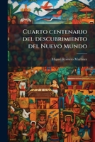 Cuarto centenario del descubrimiento del Nuevo Mundo: sesión pública extraordinaria celebrada por la Real Academia Sevillana de Buenas Letras el miércoles 12 de octubre de 1892 1177678128 Book Cover