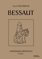 Bessaut - Chroniques médiévales - Tome I (French Edition) 2386738582 Book Cover