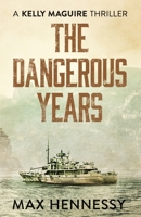 The Dangerous Years 0689109458 Book Cover