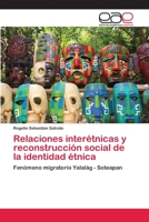 Relaciones inter�tnicas y reconstrucci�n social de la identidad �tnica 620224870X Book Cover