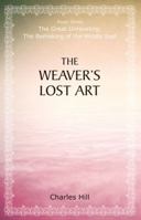 The Weaver's Lost Art 0817917659 Book Cover