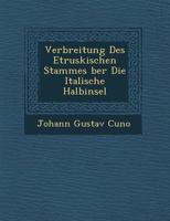 Verbreitung Des Etruskischen Stammes Ber Die Italische Halbinsel 1249953170 Book Cover