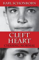 Cleft Heart: Chasing Normal 0989785025 Book Cover