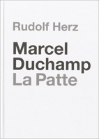 Marcel Duchamp. La Patte: Rudolf Herz 3735609821 Book Cover