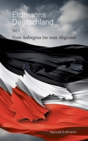 Erdmanns Deutschland: Teil 1 Vom Anbeginn bis zum Abgrund (German Edition) 375975130X Book Cover