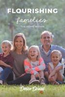 Flourishing Families: The Home Within 1532061595 Book Cover