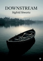 Downstream: by Sigfrid Siwertz B0GXXP15XJ Book Cover